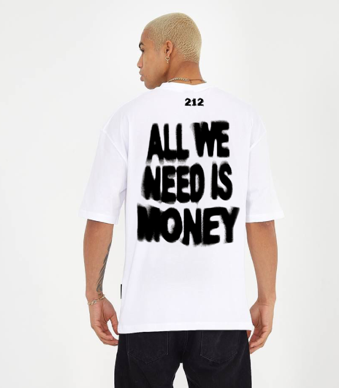 𝐀𝐋𝐋 𝐖𝐄 𝐍𝐄𝐄𝐃 𝐈𝐒 𝐌𝐎𝐍𝐄𝐘 𝐓-𝐒𝐇𝐈𝐑𝐓